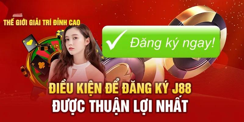 Đăng Ký J88 Online và Các Điều Kiện Cần Thiết